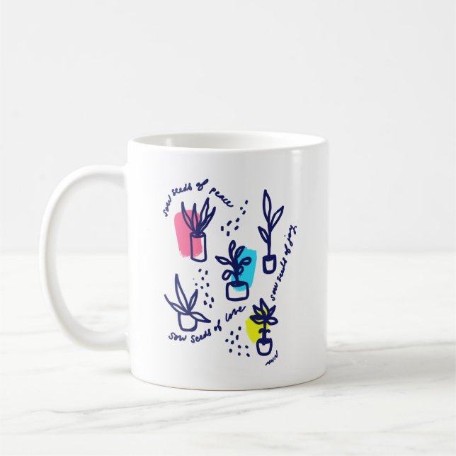 Sow seeds of peace, love, and joy - inspirational coffee mug (Left)