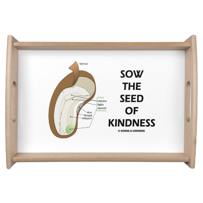 Sow The Seed Of Kindness Dicotyledon Bean Advice Serving Tray