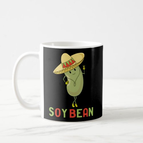 Soy Bean Vegan Pun I Am Bean Sombrero Foodie Coffee Mug