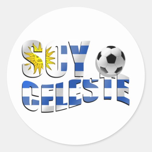 Soy Celeste Uruguay flag Futbol soccer ball logo Classic Round Sticker