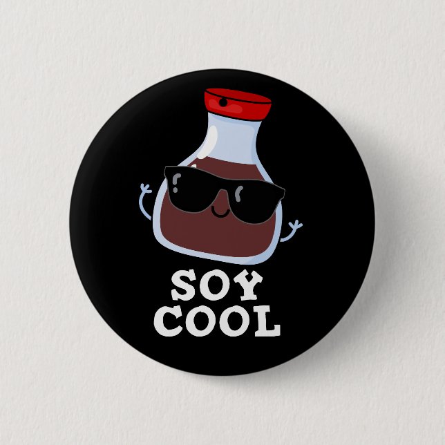 Soy Cool Funny Soy Sauce Pun Dark BG Button (Front)