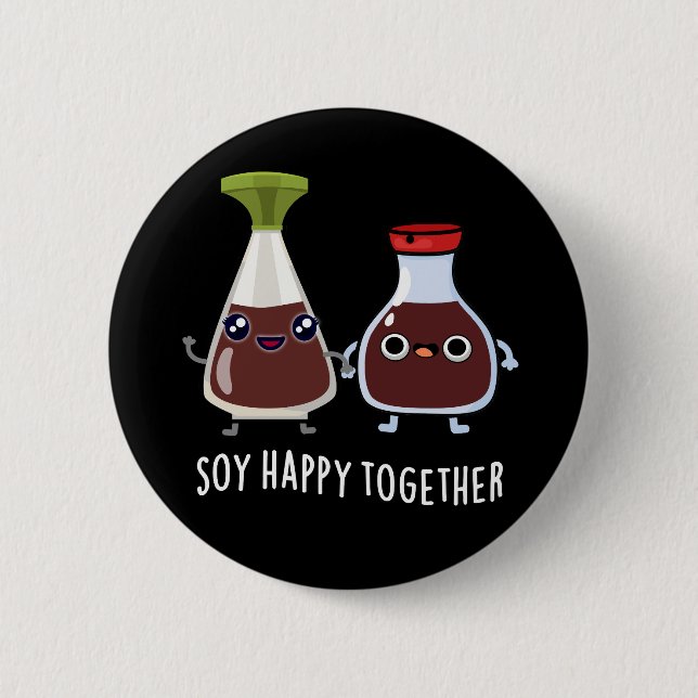 Soy Happy Together Soy Sauce Pun Dark BG Button (Front)