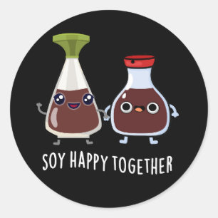 Soy Happy Together Soy Sauce Pun Dark BG Classic Round Sticker