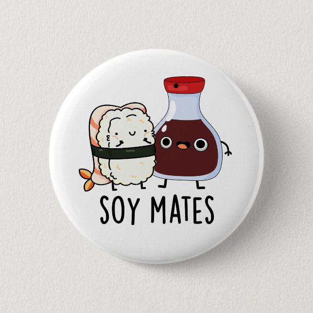 Soy Mates Funny Soy Sauce Pun Button (Front)