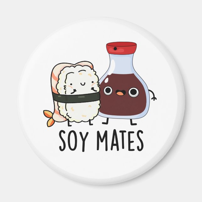 Soy Mates Funny Soy Sauce Pun Magnet (Front)