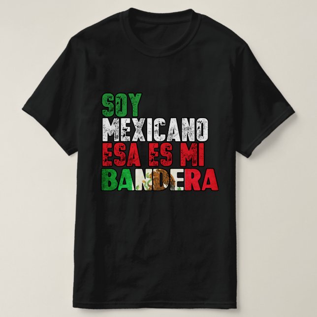 Soy Mexicano esa es mi Bandera tshirt (Design Front)