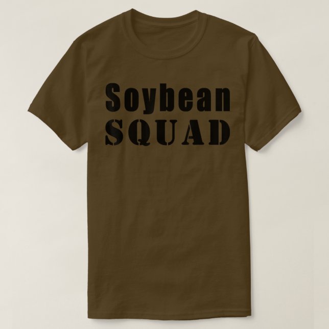 Soybean Squad Farmer Funny Soybeans790 T-Shirt (Design Front)