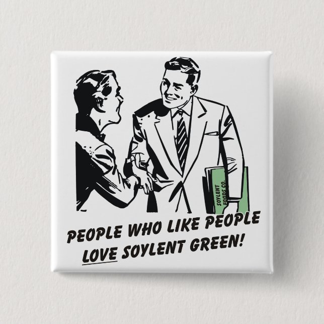 Soylent Green For People Lovers Button (Front)