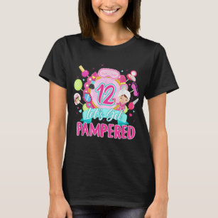 Spa Day Birthday Party Supplies For n Girls 12 Yea T-Shirt