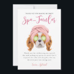 Spa Kids Birthday Party Spatacular Thank You Card<br><div class="desc">Cute spa theme birthday party paper thank you card featuring illustration of a Charles King Spaniel dog being pampered with a pink head band and cucumbers on her eyes. The text at the top says "thank you for making my party spa-tacular." The default text thanks the guests for the celebration...</div>