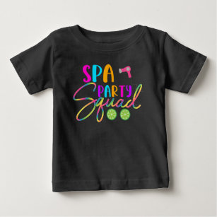 Spa Party Squad Funny Birthday Theme Baby T-Shirt