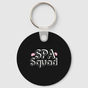 Spa Squad Spa Staff Funny Spa Birthday Party Keychain
