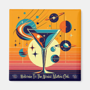 Space Age Welcome To The Atomic Martini Club Magnet