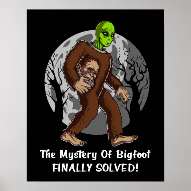 Space Alien Bigfoot Conspiracy Mystery Solved UFO Poster (Front)