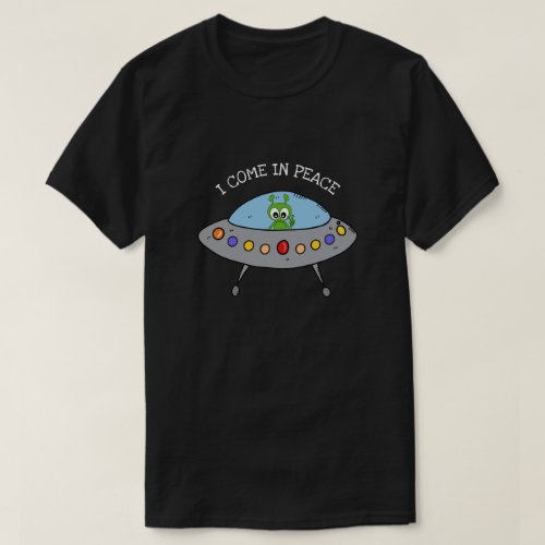 Space Alien UFO I Come In Peace Sign Mens T_Shirt