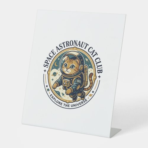 Space Astronaut Cat Cat Dad Gift Idea - Space Astr Pedestal Sign