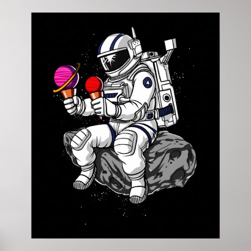 Space Astronaut Ice Cream Planets Cosmic Galaxy Poster