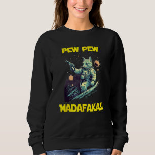 Space Astronaut Pew Madafakas Nebelung Cat 1 Sweatshirt