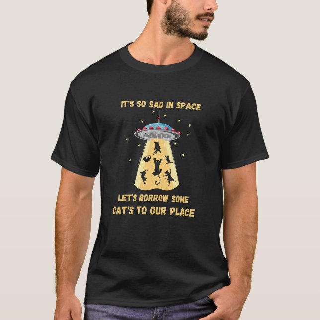Space cats. Cats in space. Funny Cats T-Shirt (Front)