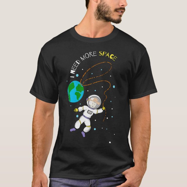 Space Cowboy I Need More Space T-Shirt (Front)