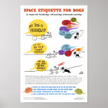 Space Etiquette For Dogs Poster - 22 X 32&quot; at Zazzle