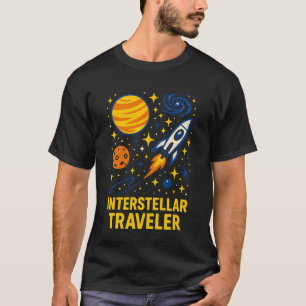 Space Explorer Interstellar Traveler Galactic Astr T-Shirt