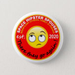 Space Hipsters&#174; Spouses 2.25&quot; Button at Zazzle