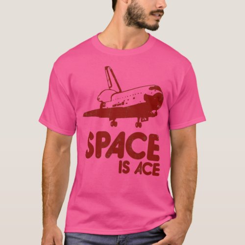 Space is ACE vintage science T_Shirt