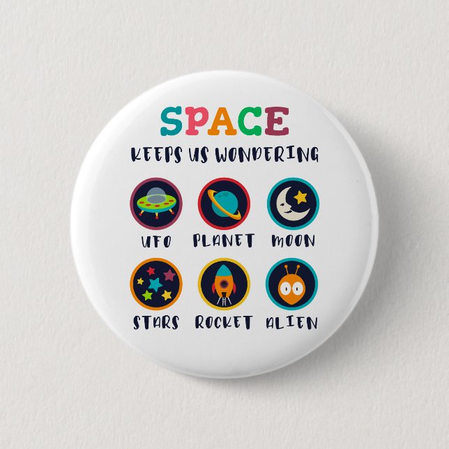Space keeps us wondering button (Front)