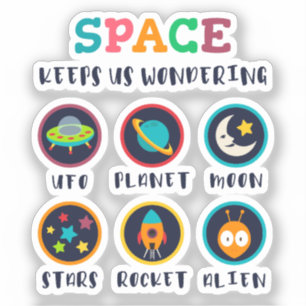 Space keeps us wondering sticker