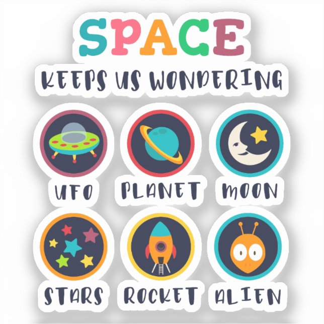 Space keeps us wondering sticker (Front)