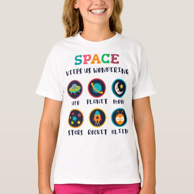 Space keeps us wondering T-Shirt (Front)