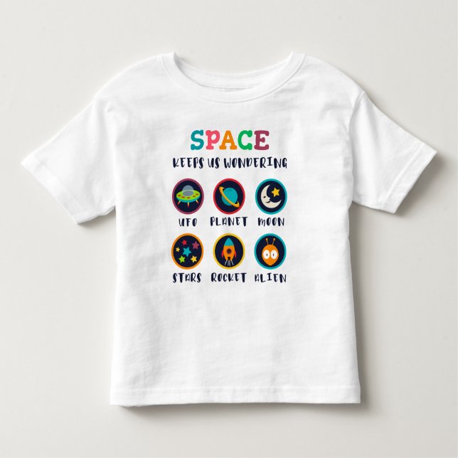 Space keeps us wondering toddler t-shirt (Front)