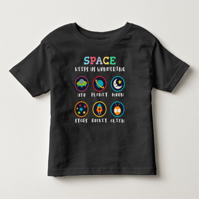 Space keeps us wondering toddler t-shirt (Front)