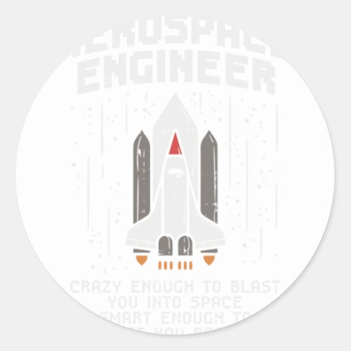 Space Man Aerospace Engineer Space Flight Classic Round Sticker