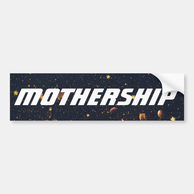 Space Mothership car bumper sticker (Front)