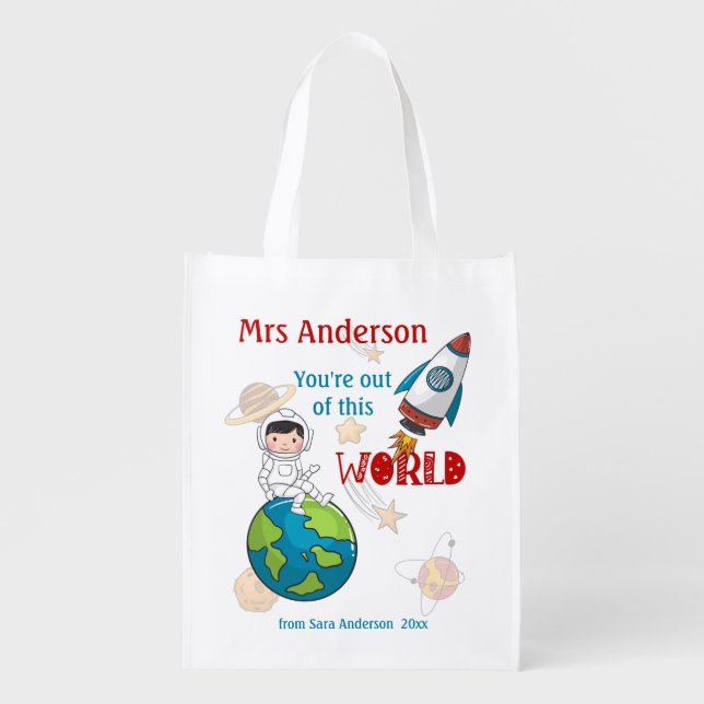 Space Out Of This World Teacher Appreciation Grocery Bag (Front)