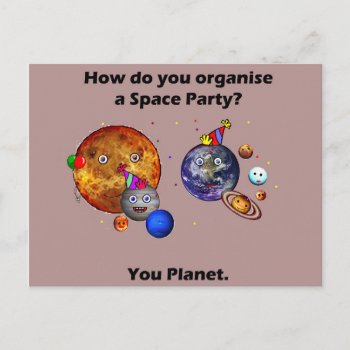 Space Party Planet Funny College Humour Joke Postcard by SmallTownGirll at Zazzle