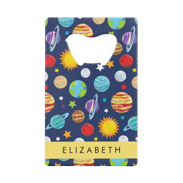 Space Pattern, Planets, Stars, Cosmos, Your Name Credit Card Bottle Opener (Front)