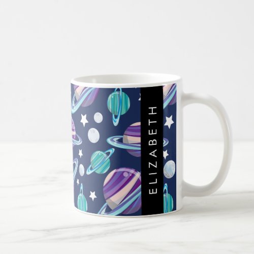 Space Pattern Planets Stars Galaxy Your Name Coffee Mug