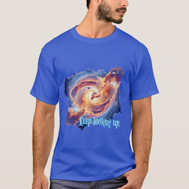 Space & Positivity : Keep looking up. T-Shirt (Front)
