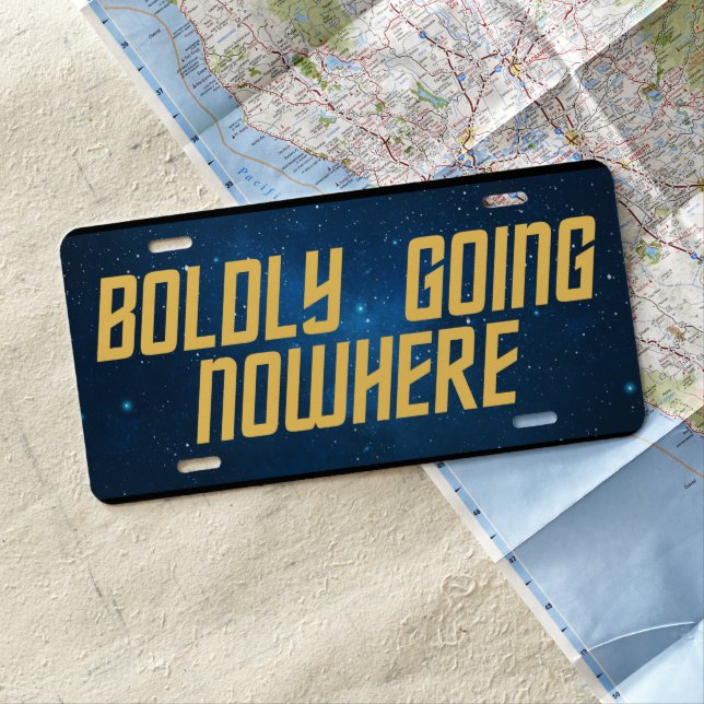 Space Science Fiction | Boldly Going Nowhere License Plate (In Situ)