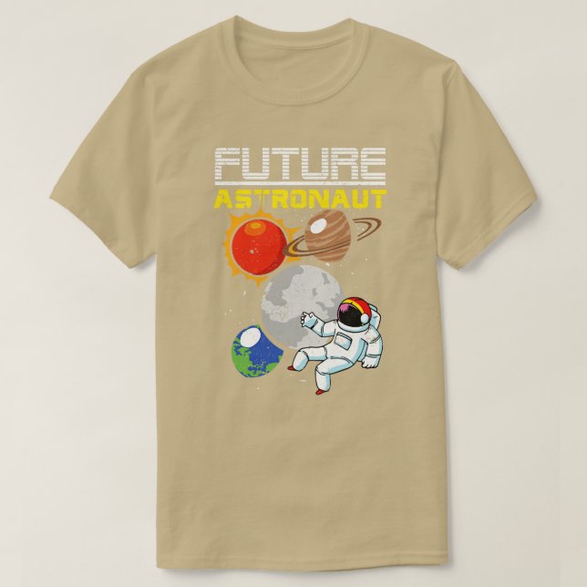Space Scientist Astronomy Lover Planets Future Ast T-Shirt (Design Front)