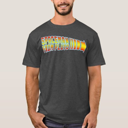 Spaceman from Pluto T_Shirt