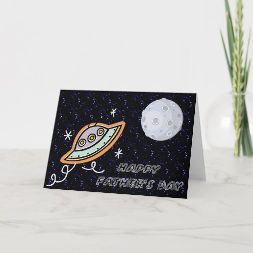 Spaceship  the Moon _ Happy Fathers Day Card
