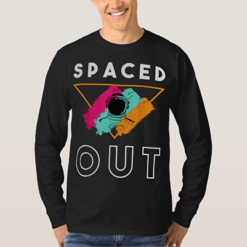 Spaceship Universe Spaced Out Astronaut Planets As T_Shirt