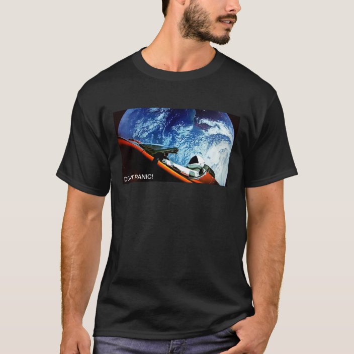 Spacex Starman Don T Panic T Shirt 2 Zazzle Com