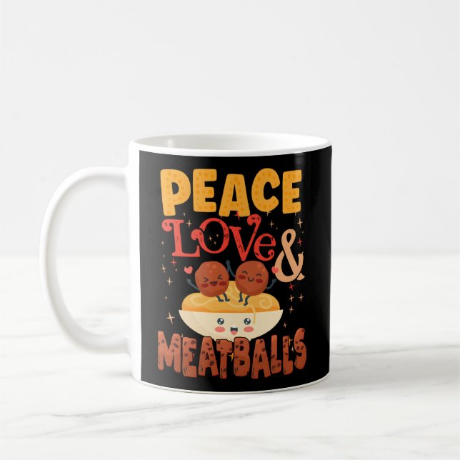 Spaghetti And Meatballs Peace Love Meatballs Coffee Mug (Left)