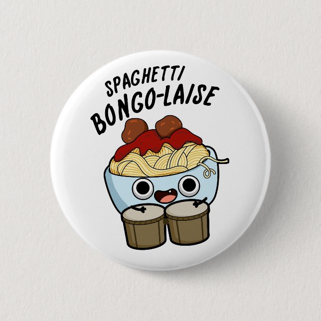 Spaghetti Bongolaise Funny Food Pun   Button (Front)