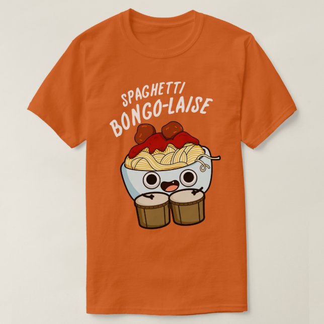 Spaghetti Bongolaise Funny Food Pun T-Shirt (Design Front)